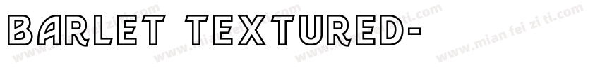barlet textured字体转换